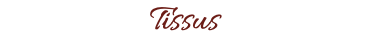 Tissus